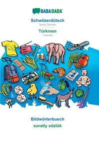 BABADADA, Schwiizerdütsch - Türkmen, Bildwörterbuech - suratly sözlük