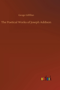 Poetical Works of Joseph Addison