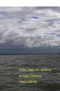 Ocho días, un destino