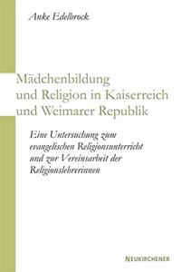 MAdchenbildung und Religion in Kaiserreich und Weimarer Republik