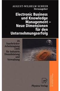 Electronic Business und Knowledge Management — Neue Dimensionen für den Unternehmungserfolg
