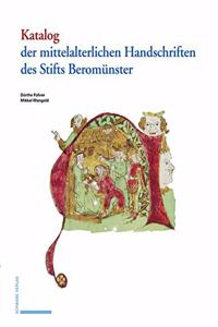 Katalog Der Mittelalterlichen Handschriften Des Stifts Beromunster