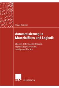 Automatisierung in Materialfluss Und Logistik