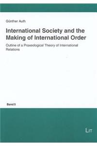 International Society and the Making of International Order