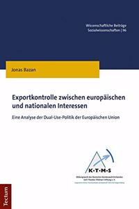 Exportkontrolle Zwischen Europaischen Und Nationalen Interessen