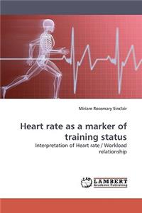 Heart Rate as a Marker of Training Status