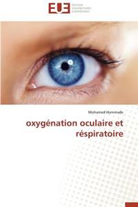 Oxyg�nation Oculaire Et R�spiratoire