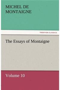 Essays of Montaigne - Volume 10