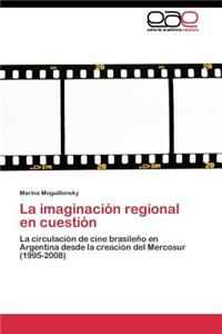 La imaginación regional en cuestión