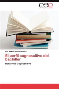 perfil cognoscitivo del bachiller