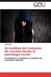 análisis del consumo de cocaína desde la psicología social