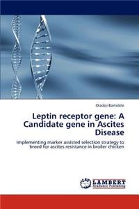 Leptin receptor gene: A Candidate gene in Ascites Disease