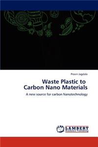 Waste Plastic to Carbon Nano Materials