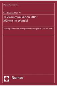 Sondergutachten 73: Telekommunikation 2015: Markte Im Wandel
