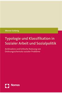 Typologie Und Klassifikation in Sozialer Arbeit Und Sozialpolitik
