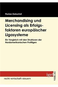 Merchandising und Licensing als Erfolgsfaktoren europäischer Ligasysteme