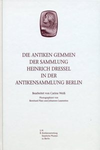 Antiken Gemmen Der Sammlung Heinrich Dressel in Der Antikensammlung Berlin