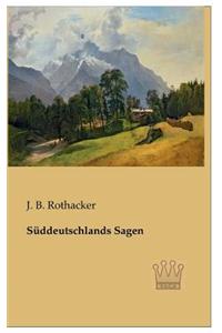 Süddeutschlands Sagen