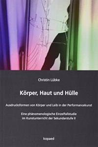Korper, Haut und Hulle