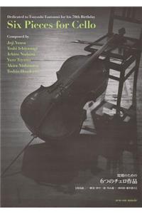 Six Pieces for Cello