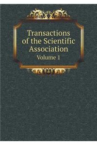 Transactions of the Scientific Association Volume 1