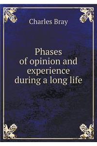 Phases of Opinion and Experience During a Long Life
