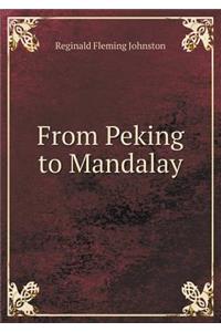 From Peking to Mandalay