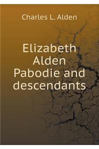 Elizabeth Alden Pabodie and Descendants