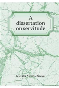 A dissertation on servitude