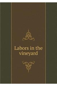 Labors in the vineyard