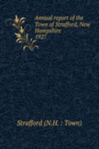 Annual report of the Town of Strafford, New Hampshire