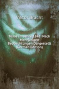 Texas Im Jahre 1848: Nach Mehrjarigen Beobachtungen Dargestellt (German Edition)