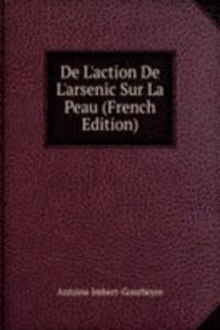 De L'action De L'arsenic Sur La Peau (French Edition)