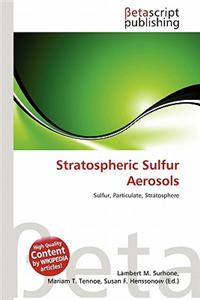 Stratospheric Sulfur Aerosols