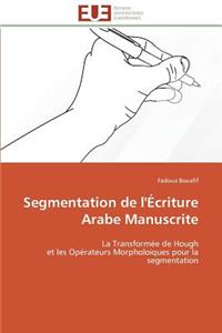 Segmentation de l'Écriture Arabe Manuscrite