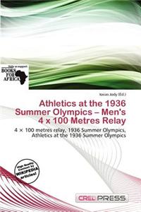 Athletics at the 1936 Summer Olympics - Men's 4 s 100 Metres Relay
