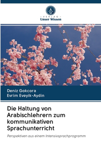 Haltung von Arabischlehrern zum kommunikativen Sprachunterricht