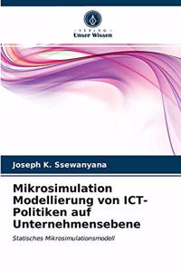 Mikrosimulation Modellierung von ICT-Politiken auf Unternehmensebene