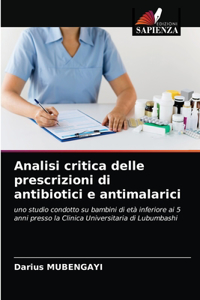 Analisi critica delle prescrizioni di antibiotici e antimalarici