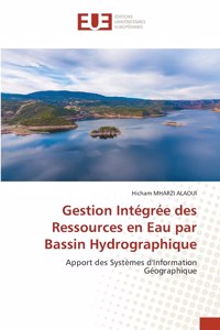 Gestion Intégrée des Ressources en Eau par Bassin Hydrographique
