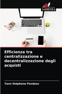 Efficienza tra centralizzazione e decentralizzazione degli acquisti