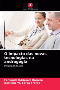 O impacto das novas tecnologias na andragogia