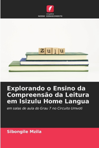 Explorando o Ensino da Compreensão da Leitura em Isizulu Home Langua