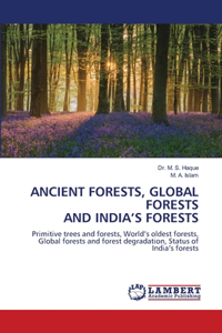 Ancient Forests, Global Forests and India's Forests