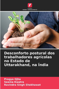 Desconforto postural dos trabalhadores agrícolas no Estado de Uttarakhand, na Índia