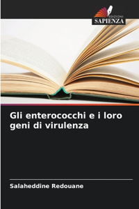 Gli enterococchi e i loro geni di virulenza
