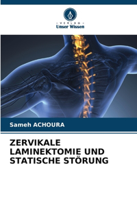 Zervikale Laminektomie Und Statische Störung