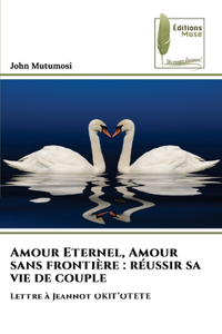 Amour Eternel, Amour sans frontière