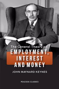 The General Theory of Employment, Interest and Money