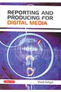Reporting And Producing For Digital Media